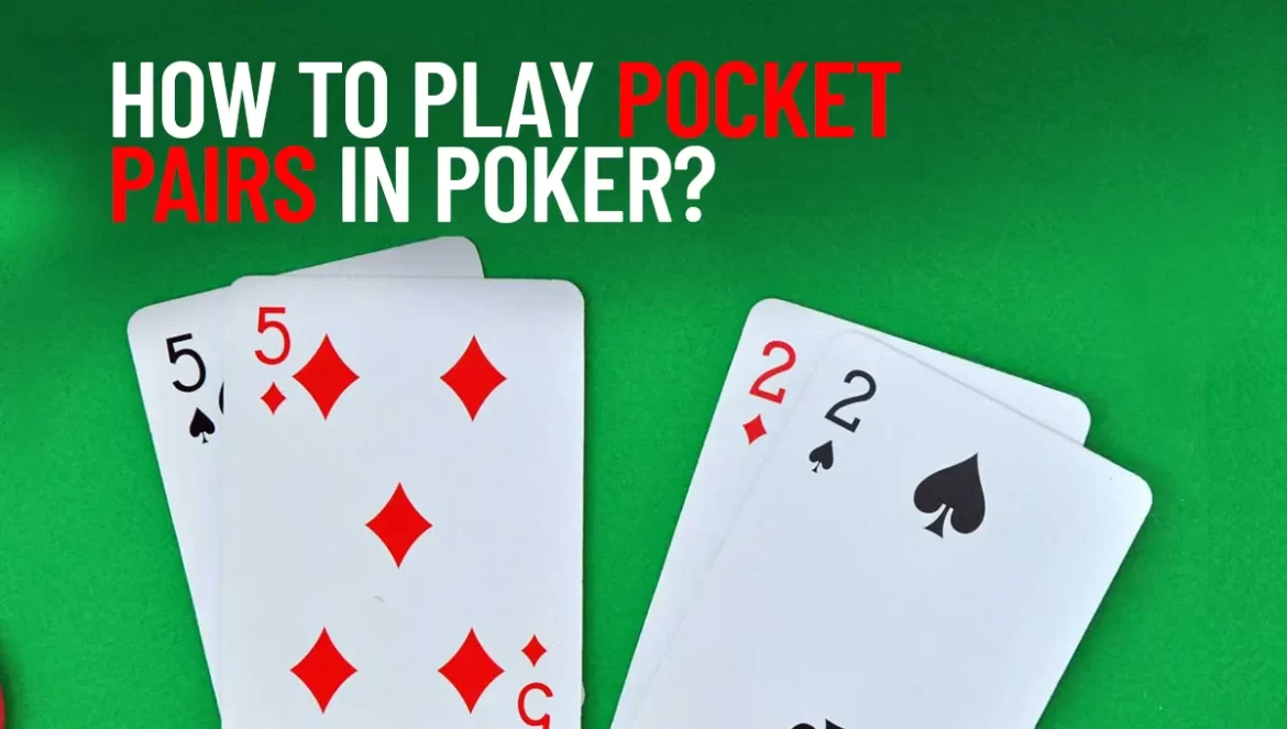 how to play pocket pairs in 2024