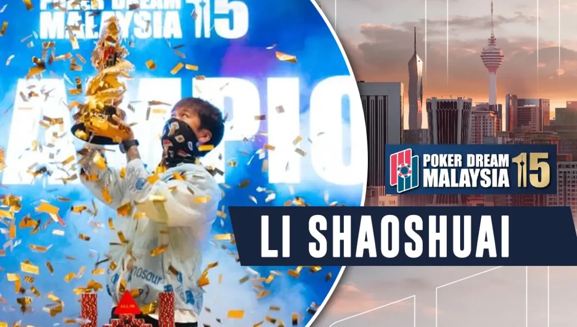 Li Shaoshuai Poker Dream 15 Main Event